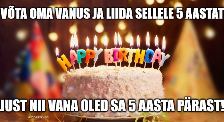 Liida oma vanusele 5 aastat