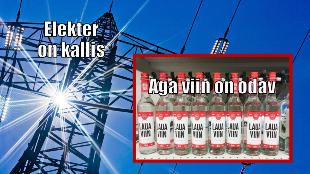 Kallis elekter, odav viin